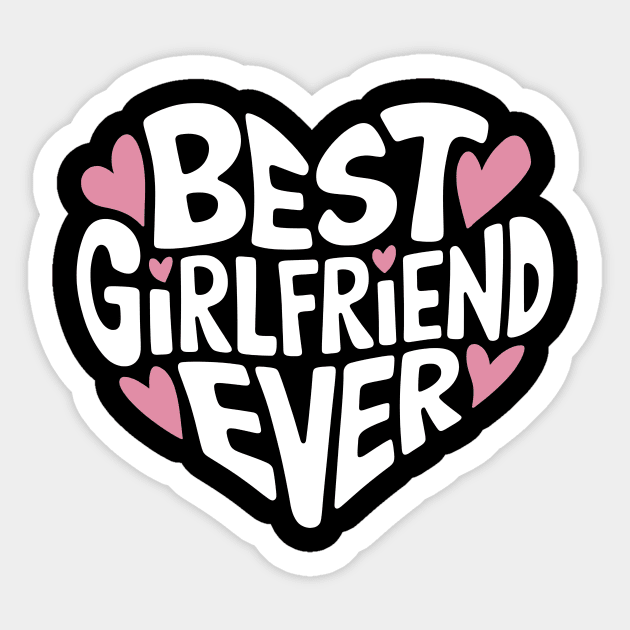 Best Girlfriend Ever Sticker by CreativeSage